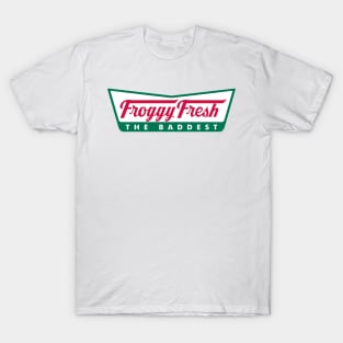 Froggy Fresh - The Baddest T-Shirt